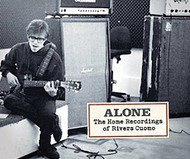 Alone: The Home Recordings of Rivers Cuomo
