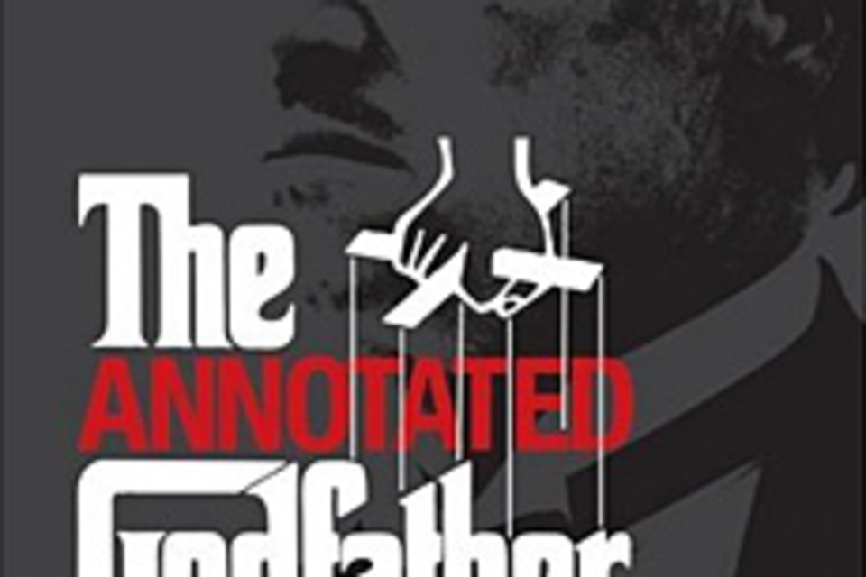 The Annotated Godfather: The Complete Screenplay The Annotated Godfather: The Complete Screenplay