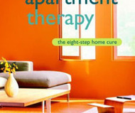 Apartment Therapy: The Eight-Step Home Cure