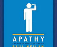 Apathy and Other Small Victories