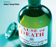 Cause of Death: A Perfect Little Guide to What Kills Us