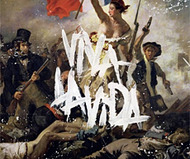 Viva La Vida or Death and All His Friends by Coldplay