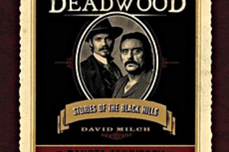 Deadwood: Stories of the Black Hills by David Milch Deadwood: Stories of the Black Hills by David Milch