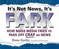 It's Not News, It's Fark