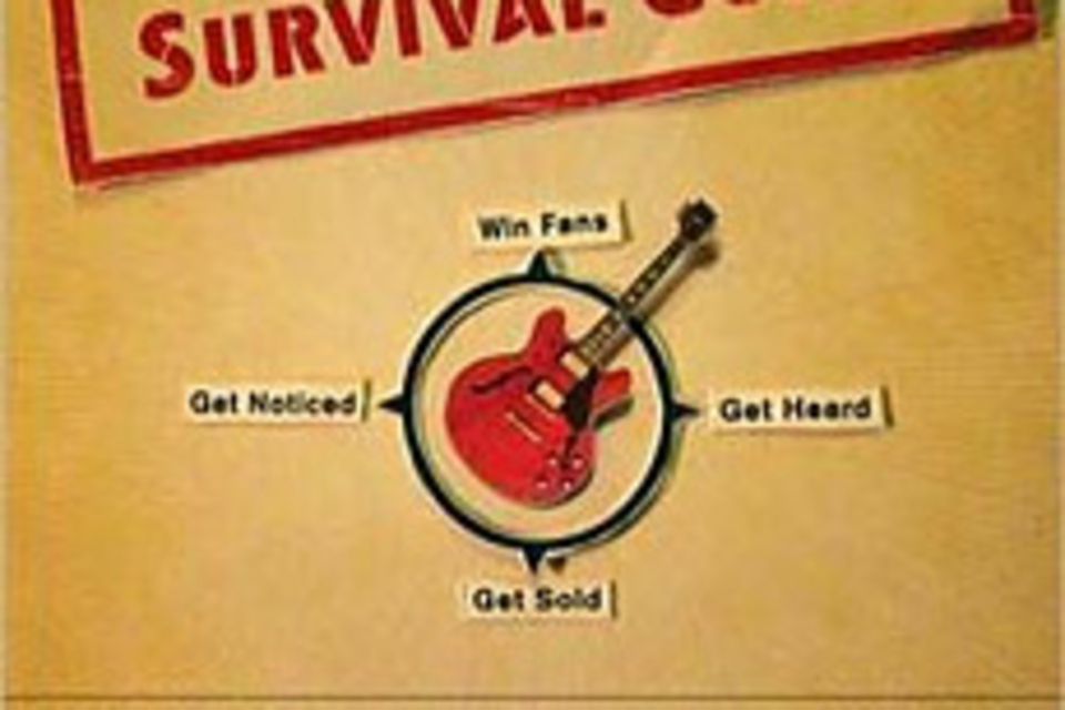 The Indie Band Survival Guide The Indie Band Survival Guide