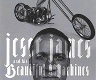 Jesse James & His Beautiful Machines