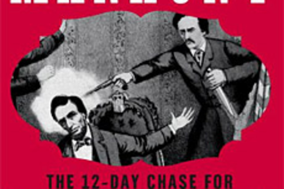 Manhunt: The 12-Day Chase for Lincoln's Killer Manhunt: The 12-Day Chase for Lincoln's Killer