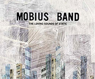 The Loving Sounds of Static by Mobius Band