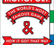 Monopoly: The World's Most Famous Game and How it Got that Way