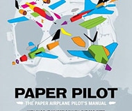 Paper Pilot: The Paper Airplane Pilot's Manual