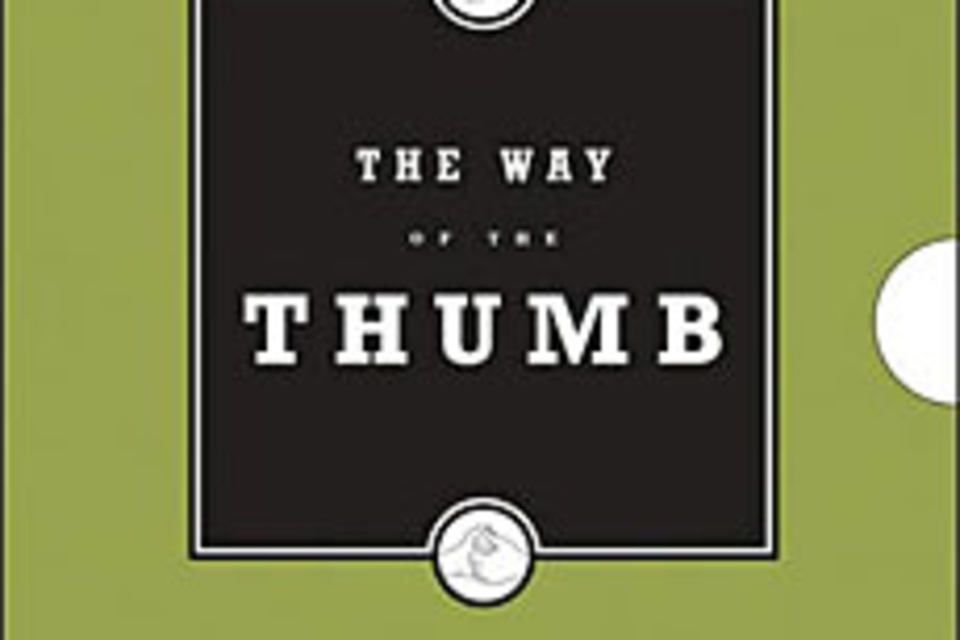 The Way of the Thumb The Way of the Thumb