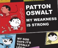 My Weakness Is Strong by Patton Oswalt