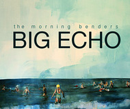 Big Echo by The Morning Benders