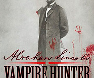 Abraham Lincoln: Vampire Hunter 