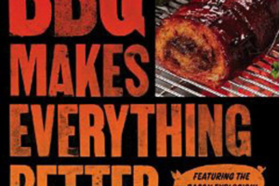 BBQ Makes Everything Better BBQ Makes Everything Better