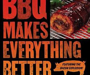 BBQ Makes Everything Better