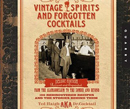 Vintage Spirits and Forgotten Cocktails