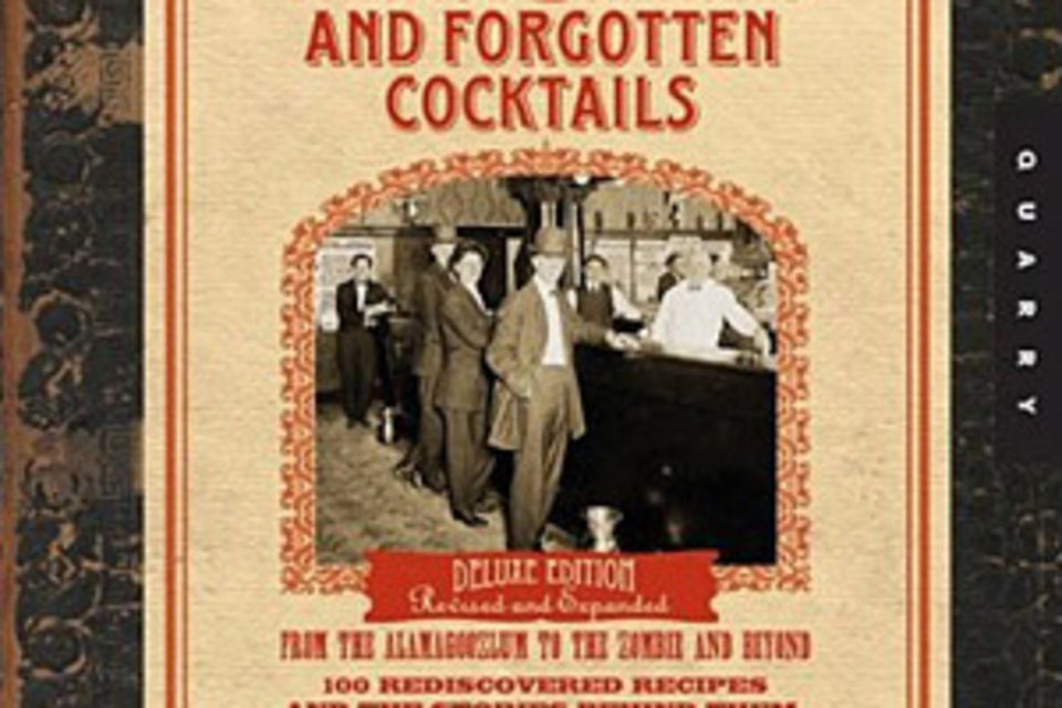 Vintage Spirits and Forgotten Cocktails Vintage Spirits and Forgotten Cocktails