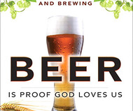 Beer Is Proof God Loves Us