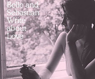 Write About Love by Belle & Sebastian