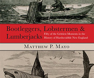 Bootleggers, Lobstermen & Lumberjacks