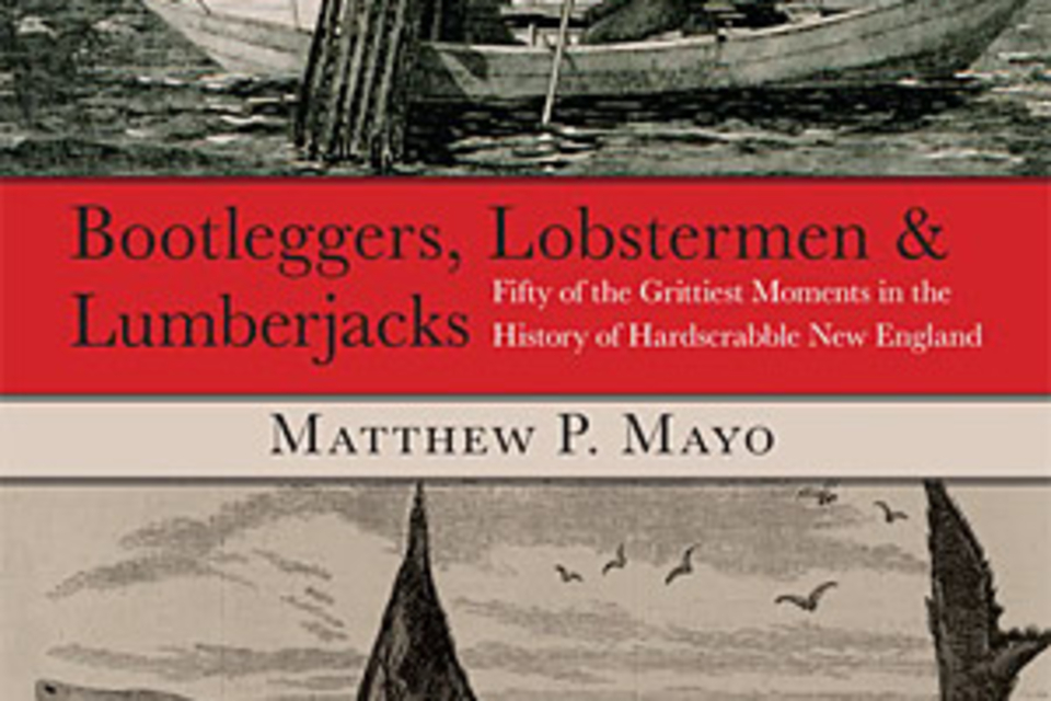 Bootleggers, Lobstermen & Lumberjacks Bootleggers, Lobstermen & Lumberjacks