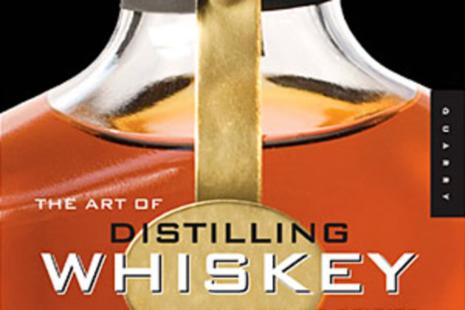 The Art of Distilling Whiskey & Other Spirits The Art of Distilling Whiskey & Other Spirits