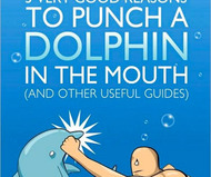 5 Very Good Reasons to Punch a Dolphin in the Mouth