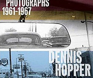 Dennis Hopper: Photographs 1961-1967
