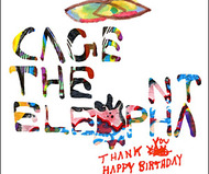 Thank You Happy Birthday by Cage The Elephant