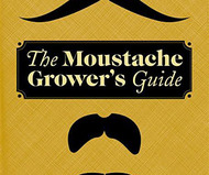 The Moustache Grower's Guide