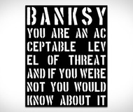 Banksy: You Are an Acceptable Level of Threat