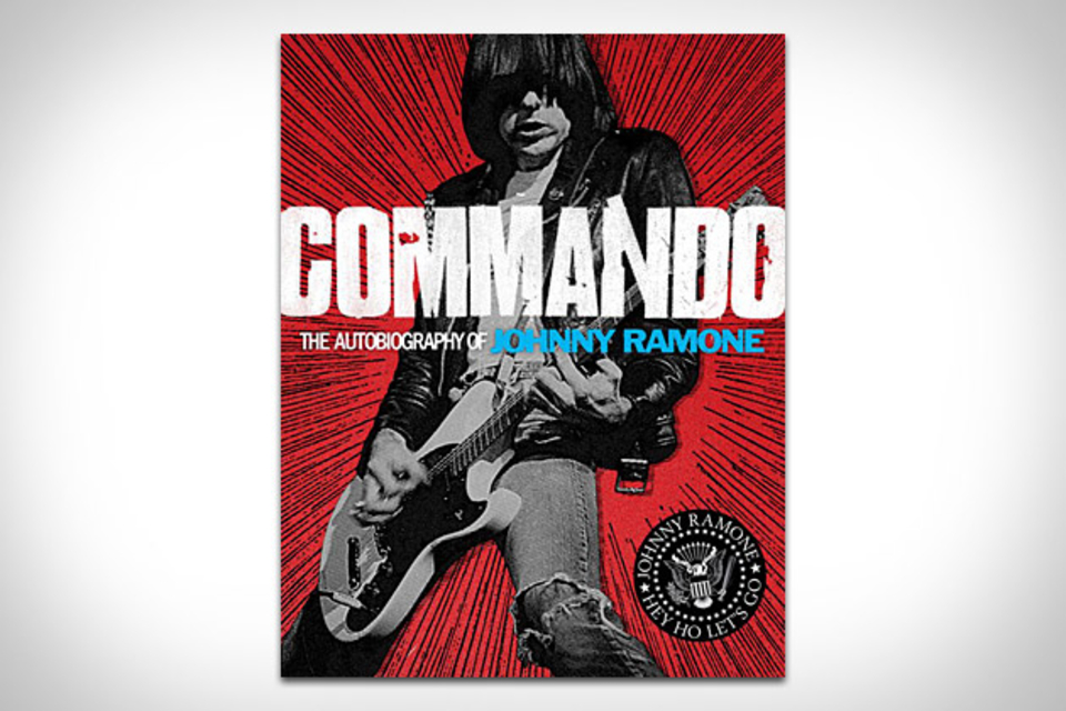 Commando: The Autobiography of Johnny Ramone Commando: The Autobiography of Johnny Ramone