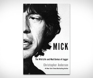 Mick: The Wild Life and Mad Genius of Jagger
