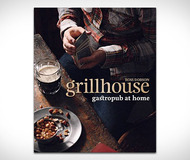 Grillhouse: Gastropub at Home