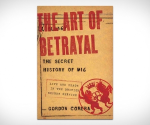 The Art of Betrayal: The Secret History of MI6