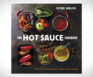 The Hot Sauce Cookbook