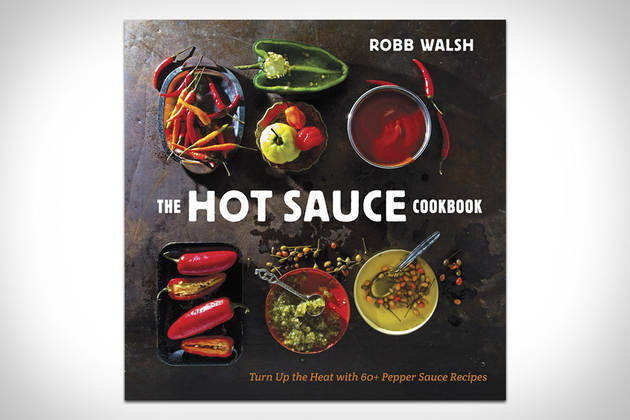 The Hot Sauce Cookbook