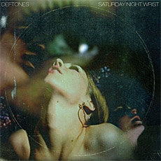Saturday Night Wrist by Deftones