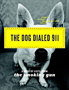The Dog Dialed 911: Lists from The Smoking Gun