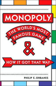 Monopoly: The World's Most Famous Game and How it Got that Way