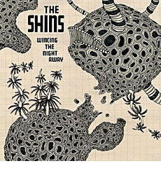 Wincing The Night Away by The Shins