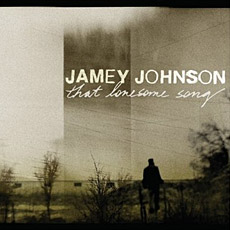 That Lonesome Song by Jamey Johnson