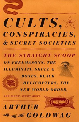 Men's Stuff: CULTS, CONSPIRACIES, AND SECRET SOCIETIES