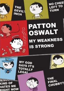 My Weakness Is Strong by Patton Oswalt