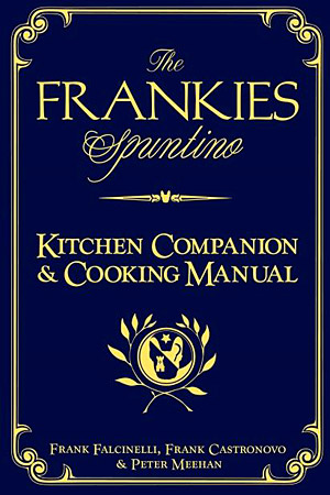 The Frankies Spuntino Cookbook