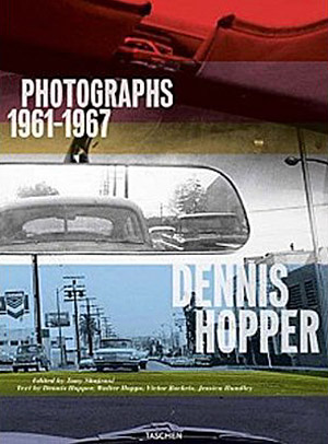 Dennis Hopper: Photographs 1961-1967