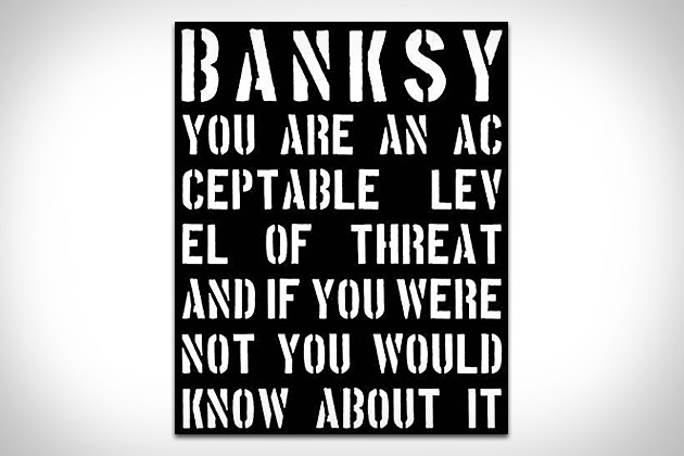Banksy: You Are an Acceptable Level of Threat