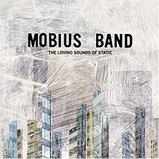 The Loving Sounds of Static by Mobius Band