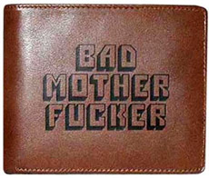 bad muther fucker wallets biggest ghetto ass